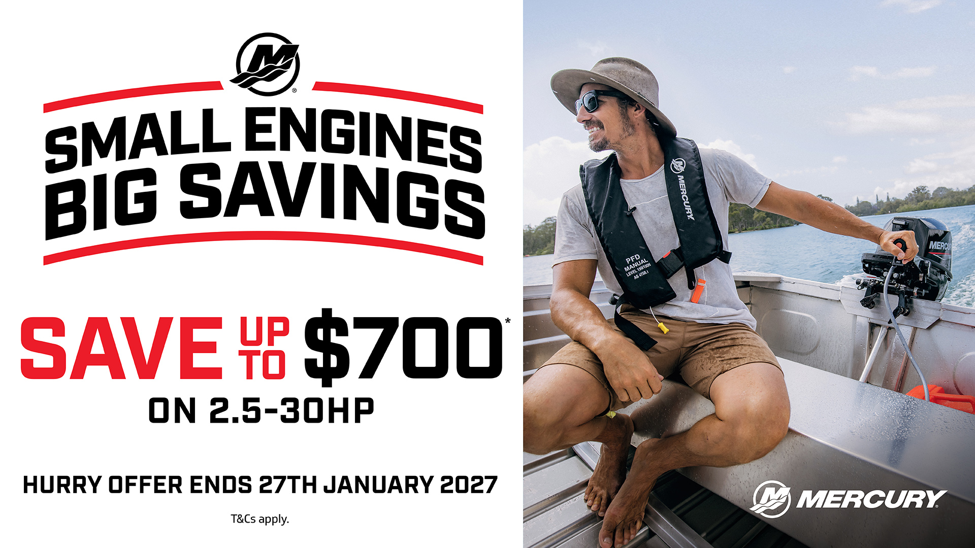 SAVE UP TO $700 ON MERCURY 2.5HP–30HP FOURSTROKE OUTBOARDS – BIG SAVINGS ON SMALL ENGINES!